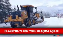 Elazığ’da 74 Köy Yolu Ulaşıma Açıldı