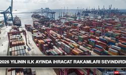 2026 Yılının İlk Ayında İhracat Rakamları Sevindirdi