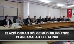 Elazığ Orman Bölge Müdürlüğü’nde Planlamalar Ele Alındı