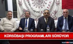 Kürsübaşı Programları Sürüyor