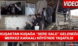 Kuşaktan Kuşağa “Sere Sale” Geleneği Merkez Karaali Köyü’nde Yaşatıldı