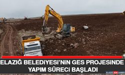 Elazığ Belediyesi’nin GES Projesinde Yapım Süreci Başladı