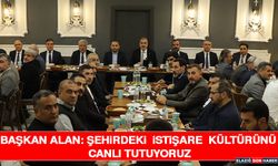 Başkan Alan: Şehirdeki İstişare Kültürünü Canlı Tutuyoruz