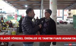 Elazığ Yöresel Ürünler ve Tanıtım Fuarı Adana’da