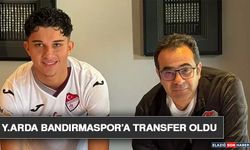 Y.Arda Bandırmaspor’a Transfer Oldu