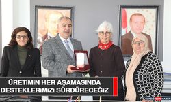 Üretimin Her Aşamasında Desteklerimizi Sürdüreceğiz