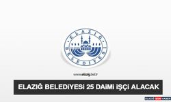 Elazığ Belediyesi 25 Daimi İşçi Alacak