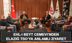 Ehl-İ Beyt Cemevi’nden Elazığ TSO’ya Anlamlı Ziyaret