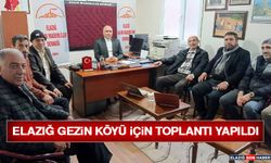 Elazığ Gezin Köyü İçin Toplantı Yapıldı
