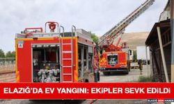Elazığ’da Ev Yangını: Ekipler Sevk Edildi