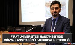 Fırat Üniversitesi Hastanesi’nde Dünya Kanser Günü Farkındalık Etkinliği