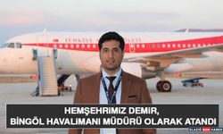 Hemşehrimiz Demir, Bingöl Havalimanı Müdürü Olarak Atandı