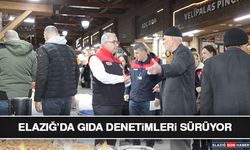Elazığ’da Gıda Denetimleri Sürüyor