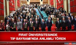 Fırat Üniversitesinde Tıp Bayramı’nda Anlamlı Tören