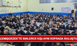 Çemişgezek’te Binlerce Kişi Aynı Sofrada Buluştu