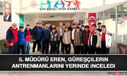 İl Müdürü Eren, Güreşçilerin Antrenmanlarını Yerinde İnceledi