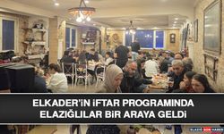 ELKADER’in İftar Programında Elazığlılar Bir Araya Geldi