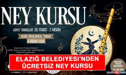 Elazığ Belediyesi’nden Ücretsiz Ney Kursu
