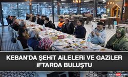 Keban'da Şehit Aileleri ve Gaziler İftarda Buluştu