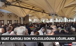 Suat Gargılı Son Yolculuğuna Uğurlandı