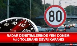 Radar Denetimlerinde Yeni Dönem: %10 Tolerans Devri Kapandı