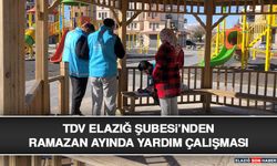 TDV Elazığ Şubesi’nden Ramazan Ayında Yardım Çalışması