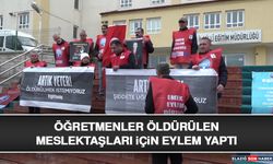 Öğretmenler Öldürülen Meslektaşları İçin Eylem Yaptı