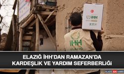 Elazığ İHH’dan Ramazan’da Kardeşlik ve Yardım Seferberliği
