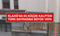Elazığ'da İki Küçük Kalpten Türk Bayrağına Büyük Vefa