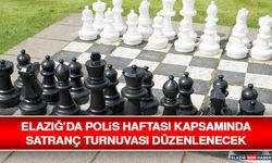 Elazığ’da Polis Haftası Kapsamında Satranç Turnuvası Düzenlenecek