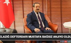 Elazığ Defterdarı Mustafa Bağsız Anjiyo Oldu