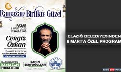 Elazığ Belediyesinden 8 Mart’a Özel Program