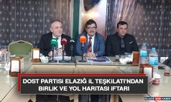 DOST Partisi Elazığ İl Teşkilatı’ndan Birlik ve Yol Haritası İftarı