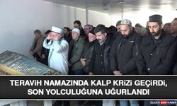 Teravih Namazında Kalp Krizi Geçirdi, Son Yolculuğuna Uğurlandı