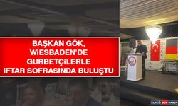 Başkan Gök, Wiesbaden’de Gurbetçilerle İftar Sofrasında Buluştu