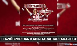 Elazığspor’dan Kadın Taraftarlara Jest
