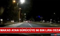 Makas Atan Sürücüye 90 Bin Lira Ceza
