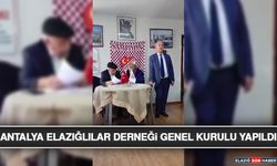 Antalya Elazığlılar Derneği Genel Kurulu Yapıldı