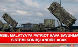 MSB: Malatya'ya Patriot Hava Savunma Sistemi Konuşlandırılacak
