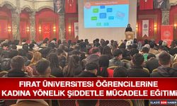 Fırat Üniversitesi Öğrencilerine Kadına Yönelik Şiddetle Mücadele Eğitimi