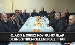 Elazığ Merkez Köy Muhtarlar Derneği’nden Geleneksel İftar