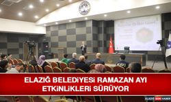 Elazığ Belediyesi Ramazan Ayı Etkinlikleri Sürüyor