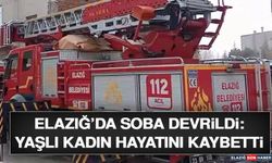 Elazığ’da Soba Devrildi: Yaşlı Kadın Hayatını Kaybetti
