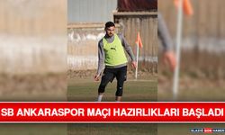 SB Ankaraspor Maçı Hazırlıkları Başladı