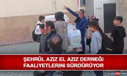Şehrül Aziz El Aziz Derneği Faaliyetlerini Sürdürüyor