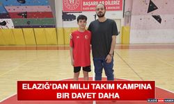 Elazığ’dan Milli Takım Kampına Bir Davet Daha