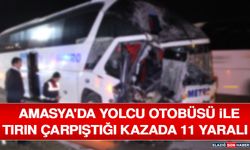 Amasya'da Yolcu Otobüsü İle Tırın Çarpıştığı Kazada 11 Yaralı