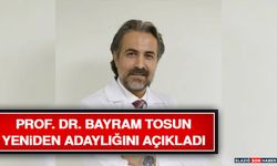 Prof. Dr. Bayram Tosun Yeniden Adaylığını Açıkladı