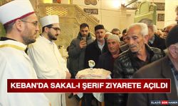 Keban'da Sakal-ı Şerif Ziyarete Açıldı