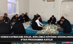 Keban Kaymakamı Atalık, Büklümlü Köyünde Düzenlenen İftar Programına Katıldı